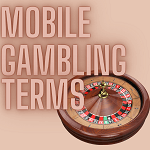 mobile-gambling-terms