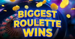 Biggest Roulette Wins in History