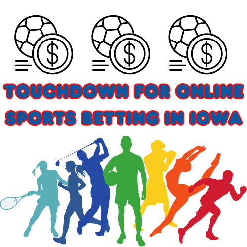 Touchdown for Online Sports Betting in Iowa